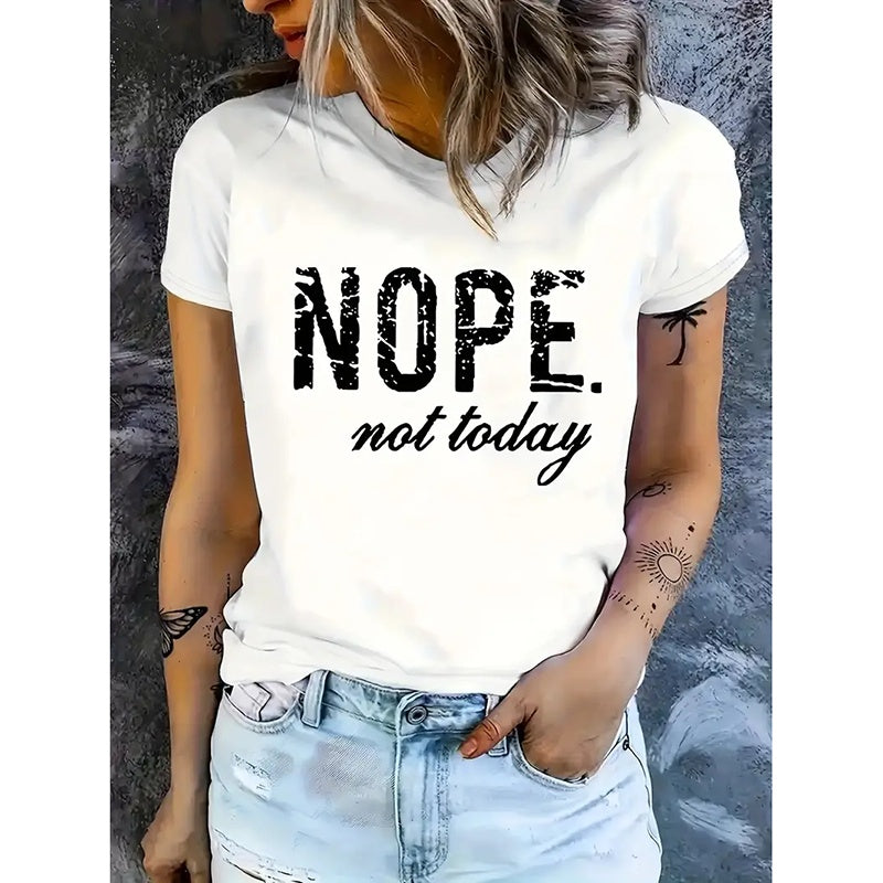 "Nope Not Today" T Shirts